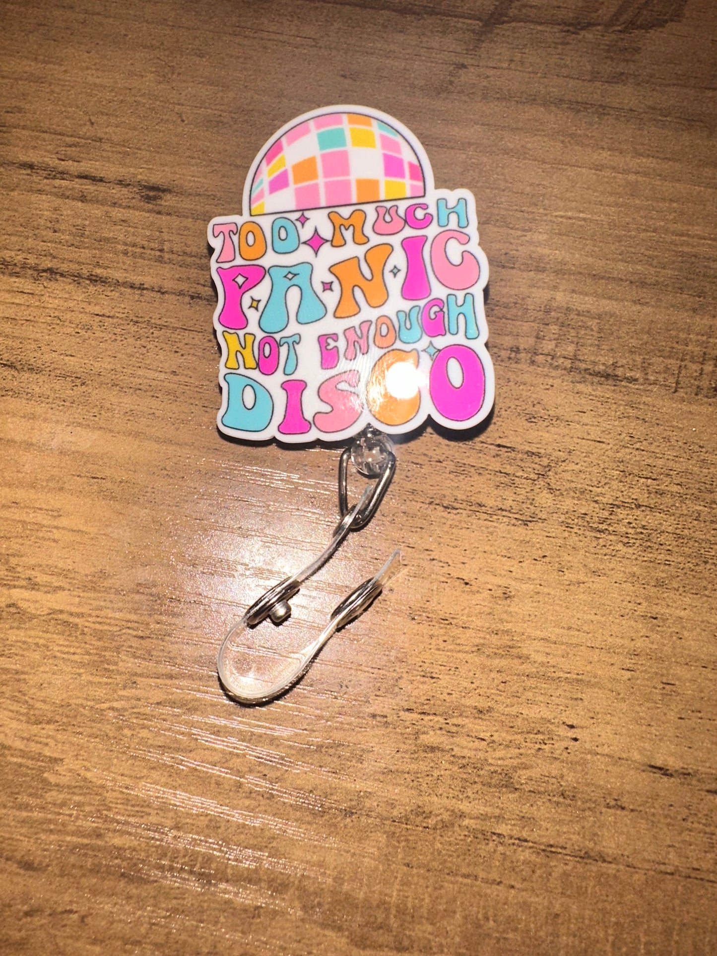 Badge Reel - Too much Panic