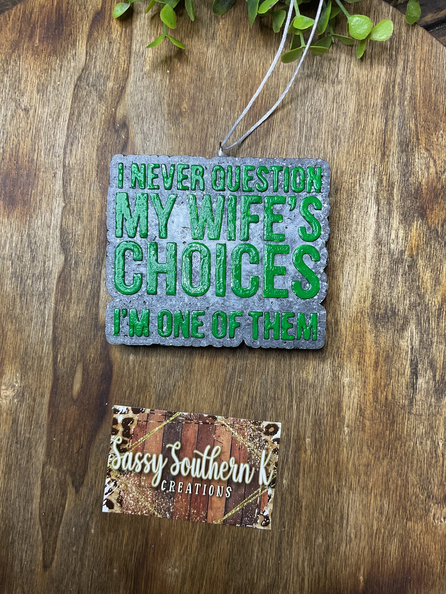 Car Freshie - Wife Choices - Scent is Black Ice