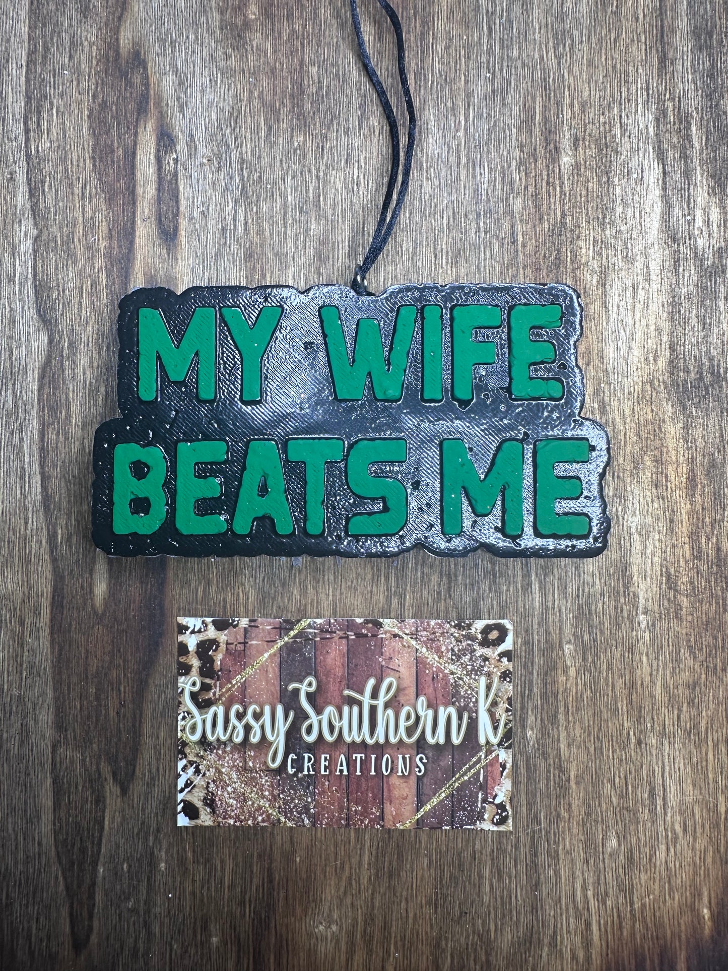My Wife Beats Me - Car Freshie - Mahogany Leather