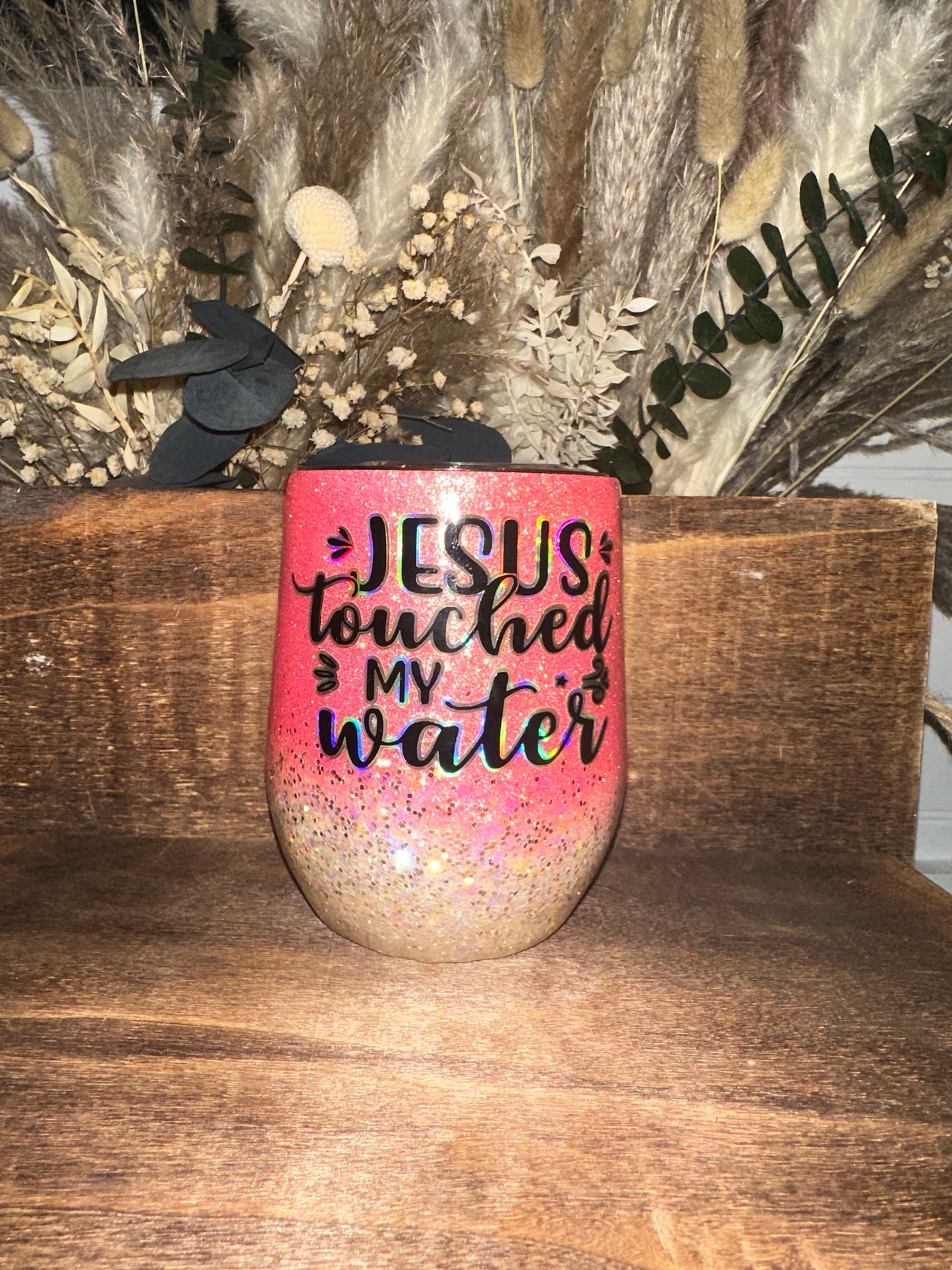 Wine Tumbler - Jesus Touched My Water