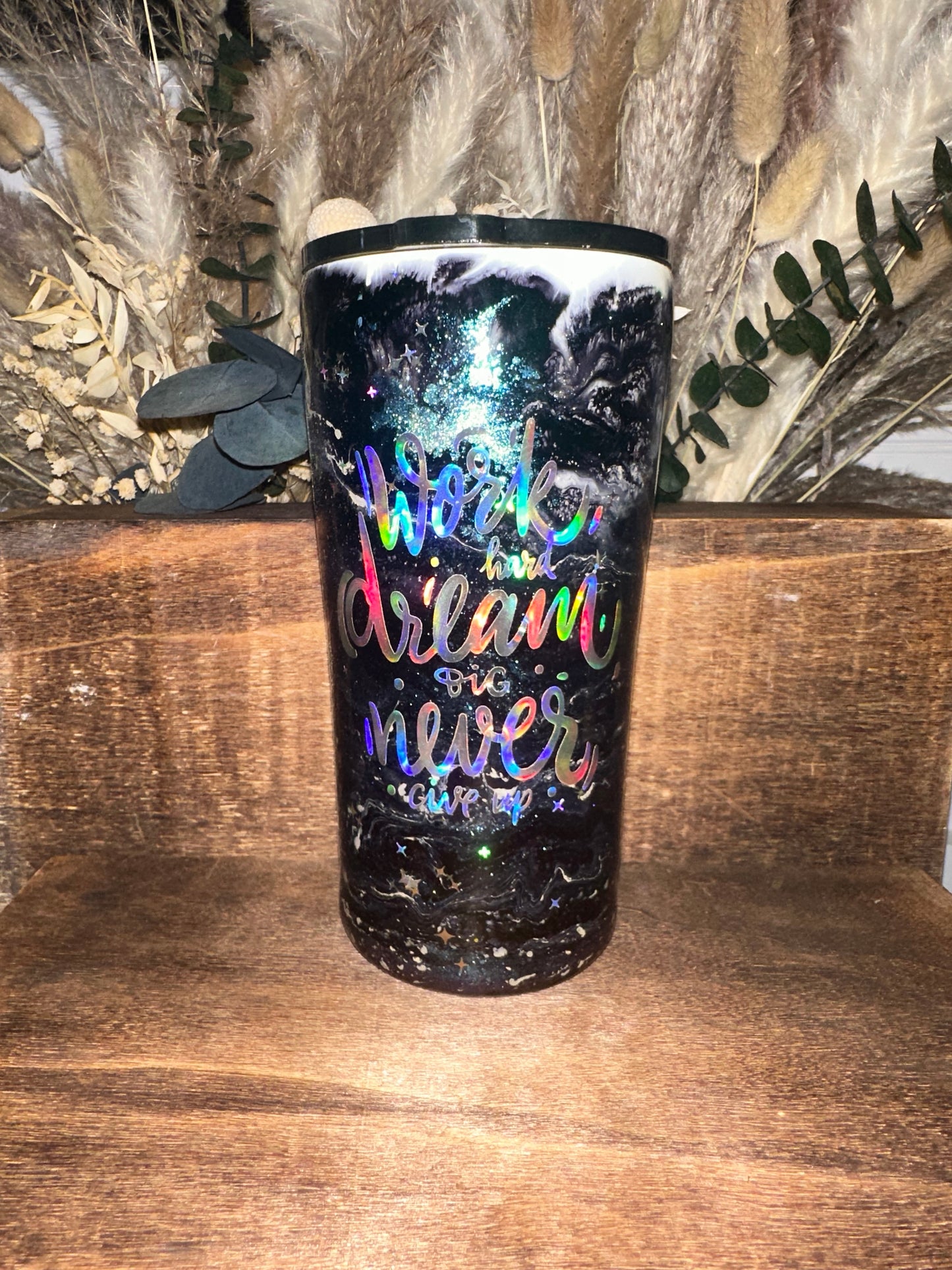 20oz - Work Hard, Dream Big, Never Give Up