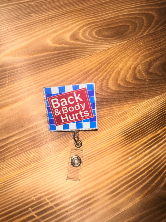 Badge Reel - Back & Body Hurts