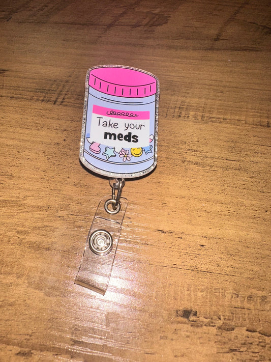 Badge Reel - take you’re meds light blue