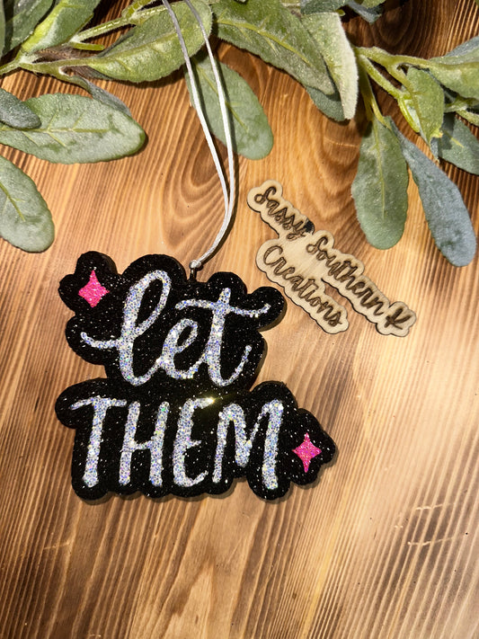Car Freshie - Let Them - Scent is Baja Cactus