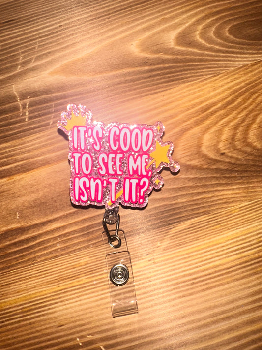 Badge Reel - it’s good to see me isn’t it