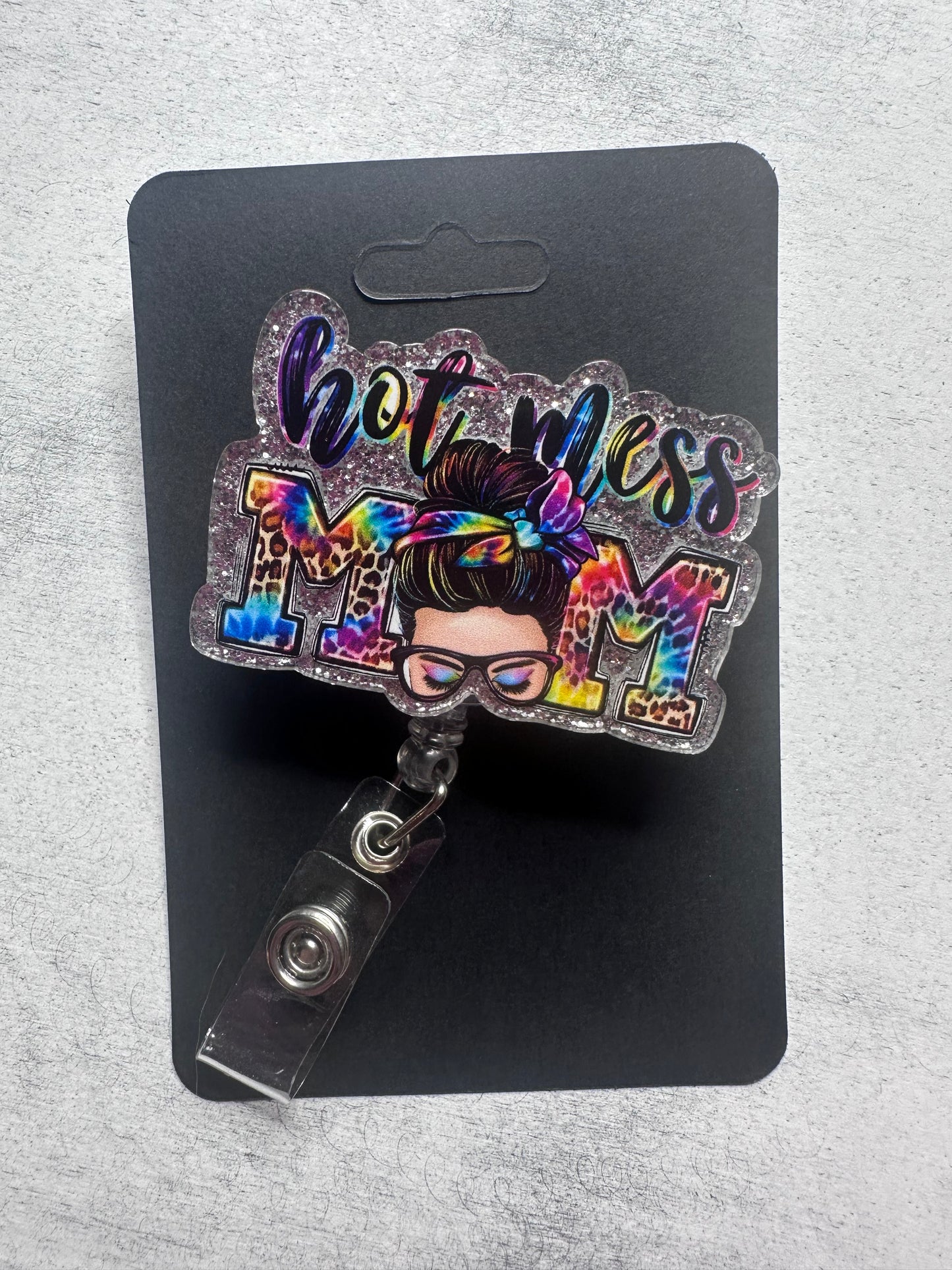 Hot Mess Mom badge reel