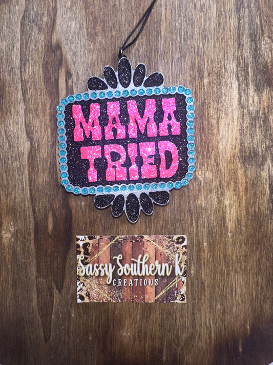 Mama Tried Car Freshie - Scent is Sugar Grace