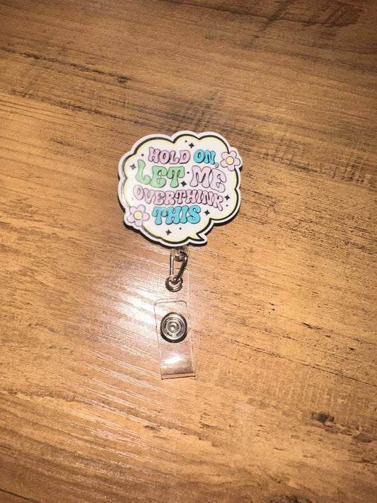Badge Reel - Hold On Let Me Overthink This