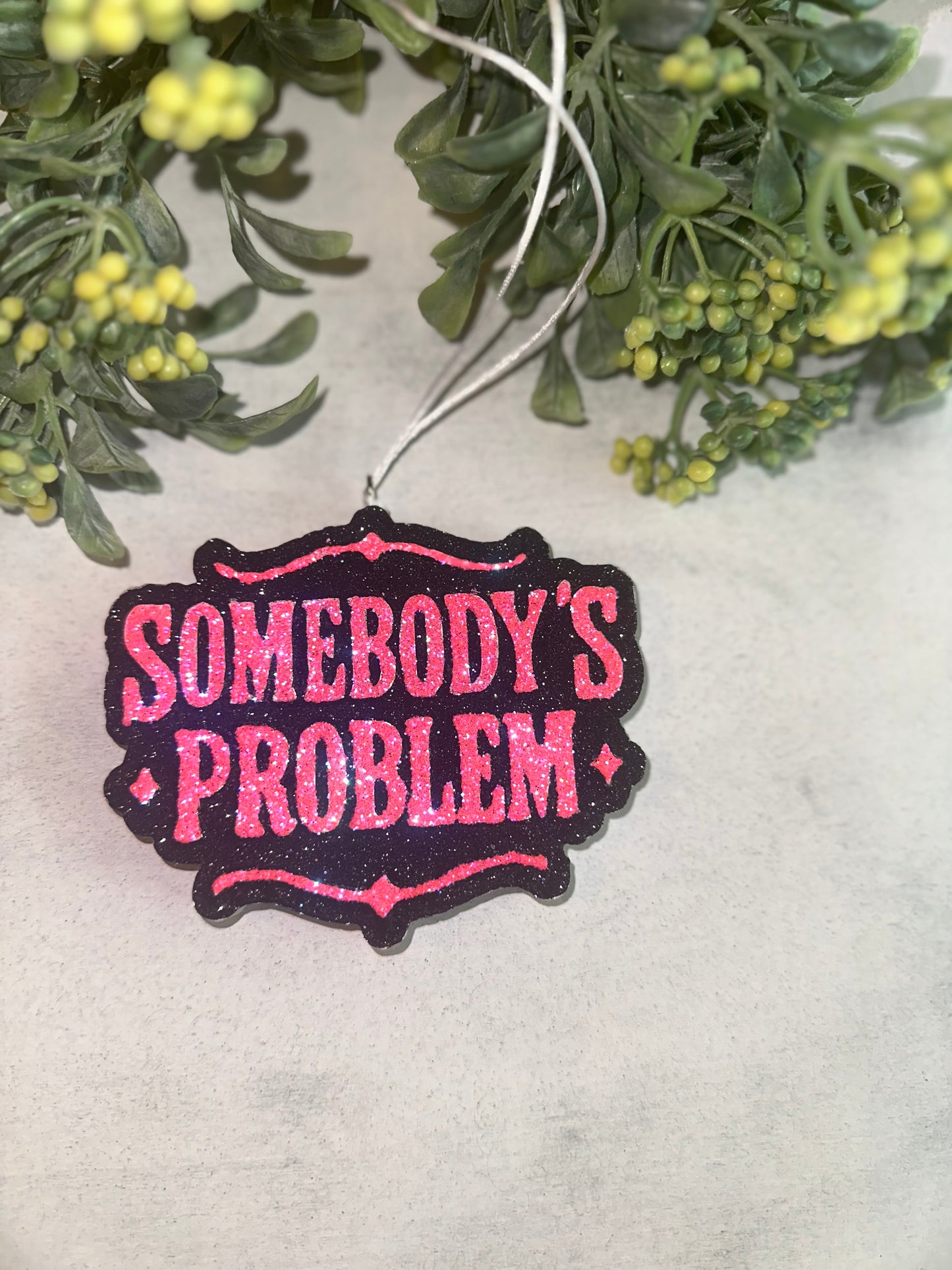 Car Freshie - Somebody’s Problem - Scent is Sweet Orange Chili Pepper