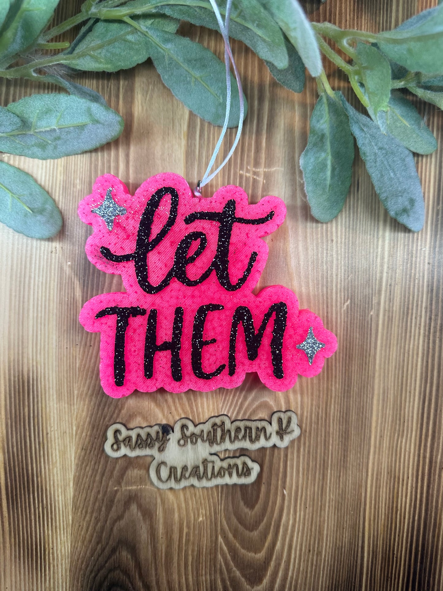Car Freshie - Let Them - Scent is Candied Leather
