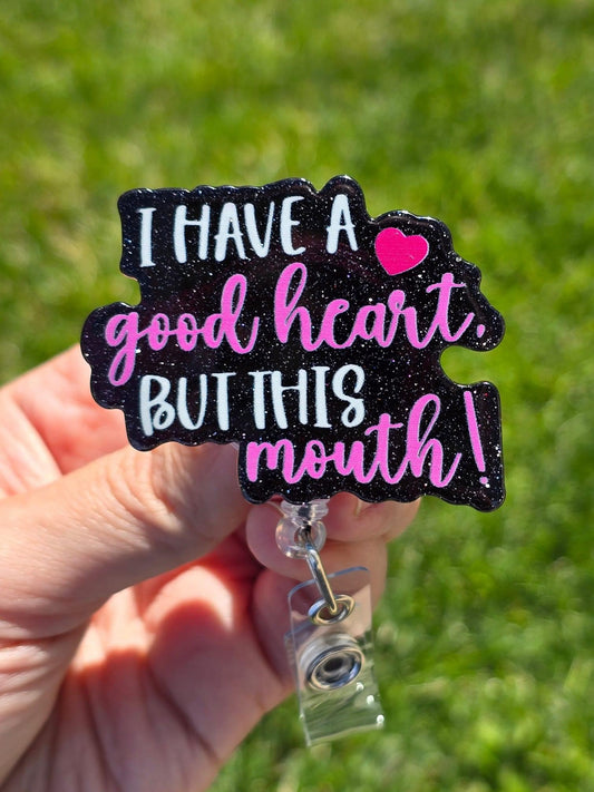 Badge Reel - I have a Good Heart